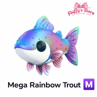 Mega Rainbow Trout