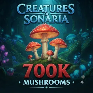700k SHOOMS / 700000 SHOOMS / MUSHROOMS- CREATURES OF SONARIA