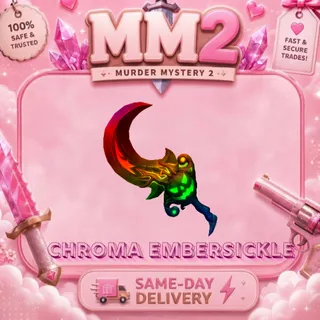 Chroma Embersickle [ DELIVER NOW ]