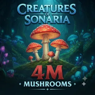 4M SHOOMS / 4000000 SHOOMS / MUSHROOMS- CREATURES OF SONARIA