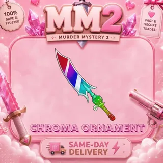 Chroma Ornament MM2