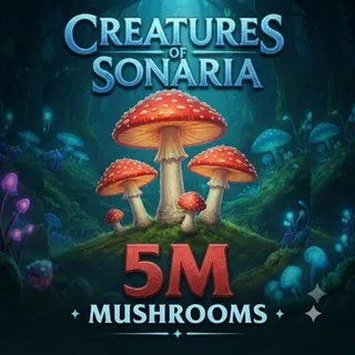 5M SHOOMS / 00000 SHOOMS / MUSHROOMS- CREATURES OF SONARIA