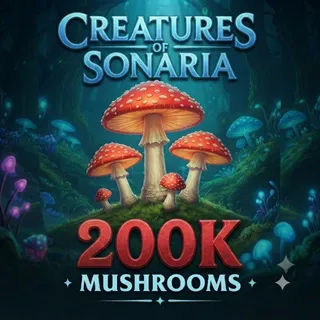 200k SHOOMS / 200000 SHOOMS / MUSHROOMS- CREATURES OF SONARIA