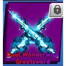 SET DUAL WONDERWISP GREATSWORD SET