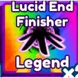 Lucid End Finisher Baddies