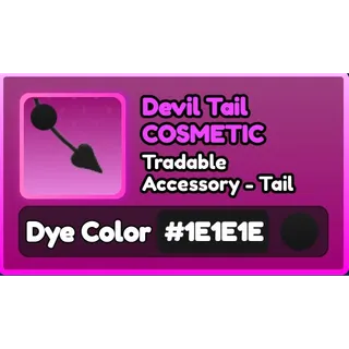 Devil Tail 1E1E1E (World Zero)