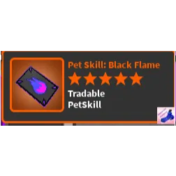 Other | Pet Skill : Black Flame