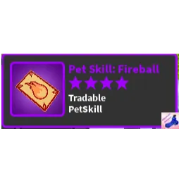 Other | Pet Skill : Fireball