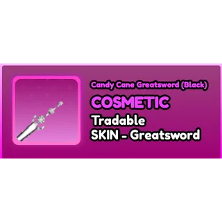 Candy Cane Greatsword (Black)