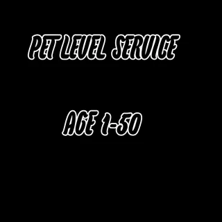 PET LVL UP SERVICE AGE 50