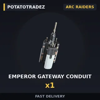 ARC Raiders | Emperor Gateway Conduit x1