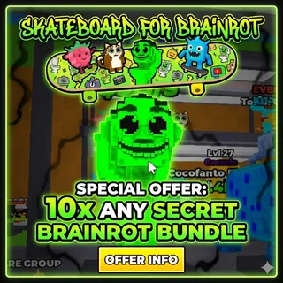 Skateboard for Brainrot | 10x Secret Brainrot Bundle