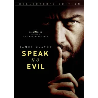 Speak No Evil (Collector's Edition) (2024) HDX MA Instant Delivery