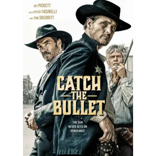 Catch the Bullet (2021) HDX Instant Delivery Vudu ONLY