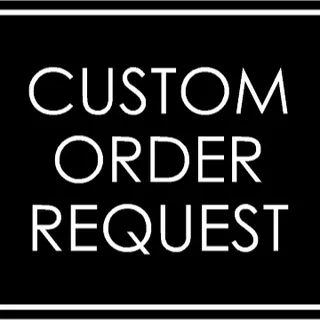 CUSTOM ORDER