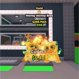 293.7M/s Gold Money Money Bros