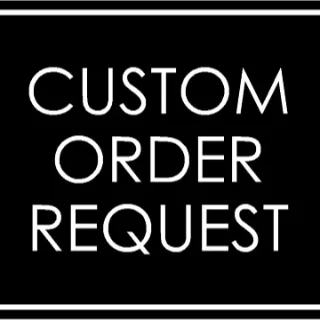 CUSTOM ORDER