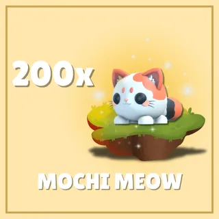 200x Mochi Meow