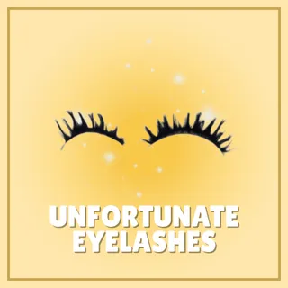 Unfortunate Eyelashes