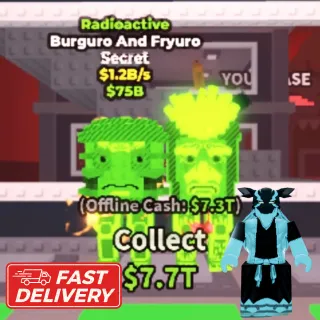 Burguro And Fryuro Radioactive1.2B/s