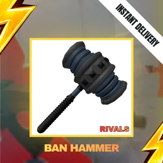 BAN HAMMER - RIVALS 699R