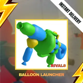 BALLOON LAUNCHER - RIVALS 599R