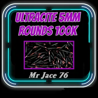 Ultracite 5mm Ammo x100k