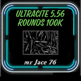 100k Ultracite 5.56 ammo