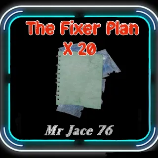 The Fixer Plan X 20