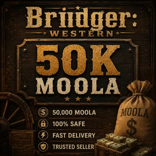 Bridger: WESTERN - 50K Moola