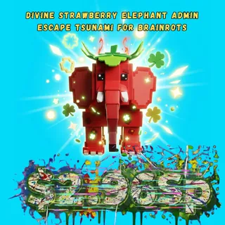 Divine Strawberry Elephant Admin Escape Tsunami For Brainrots