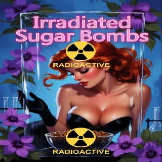 5k Irradiated Sugar Bombs