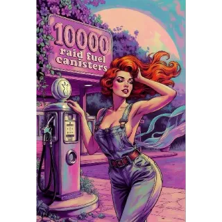 10k New Raid Fuel Canisters