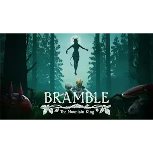 Bramble: The Mountain King