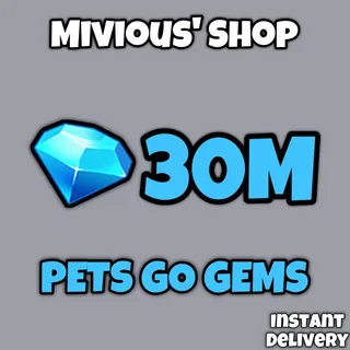 30M GEMS | PETS GO