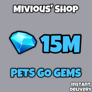 15M GEMS | PETS GO