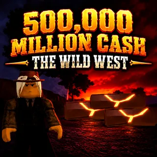500K CASH THE WILD WEST