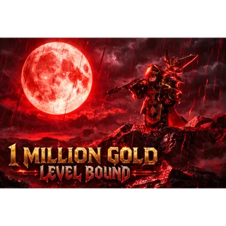 Level Bound 1 Million Gold