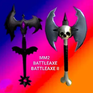 MM2 BATTLEAXE & II