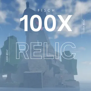 100X RELICS | FISCH