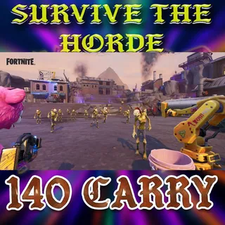 Survive the Horde 140 carry 