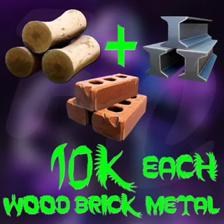 10k  Each Wood, Brick, Metal