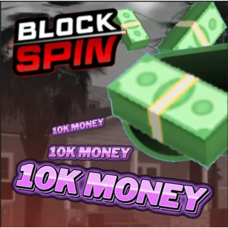 10K MONEY | BLOCKSPIN