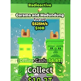 Radioactive garama and madungdung