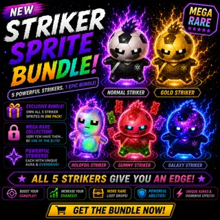 All Striker Sprite Bundle - Gold, Gummy, Galaxy and Holofoil Striker Sprite