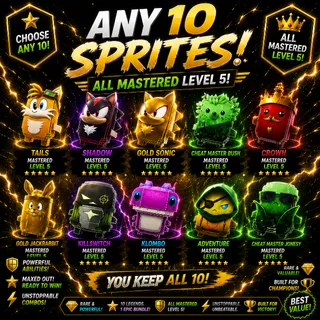 Pick any 10 Sprites - ALL Mastered level 5! (You Keep All)