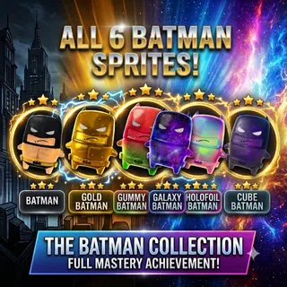 All 6 Mastered Batman Sprites Bundle ( Base, Gold, Gummy, Galaxy, Holofoil and Cube Batman Sprite) Level 5!