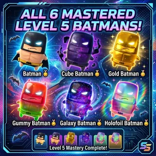 All Mastered Batman Sprites Bundle (Base, Gold, Gummy, Galaxy, Holofoil and Cube Batman Sprite) Level 5!