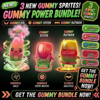 Mastered New Gummy Sprites  - Gummy Air, Gummy Seven and Gummy Batman
