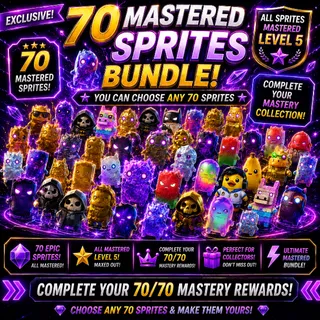 70 Mastered Sprites - Choose any 70 (70/70 Mastery)